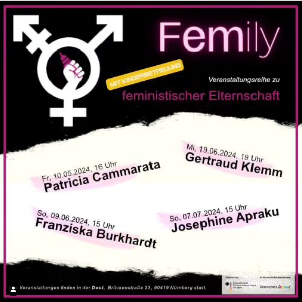Femily Nürnberg. Eine Initiative aus Nürnberg. Feministische Elternschaft. Veranstalten in der Desi Nürnberg